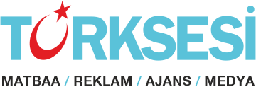 TÜRKSESİ MATBAA / REKLAM / MEDYA